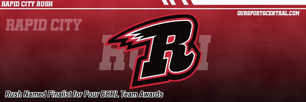 Rush Named Finalist for Four ECHL Team Awards