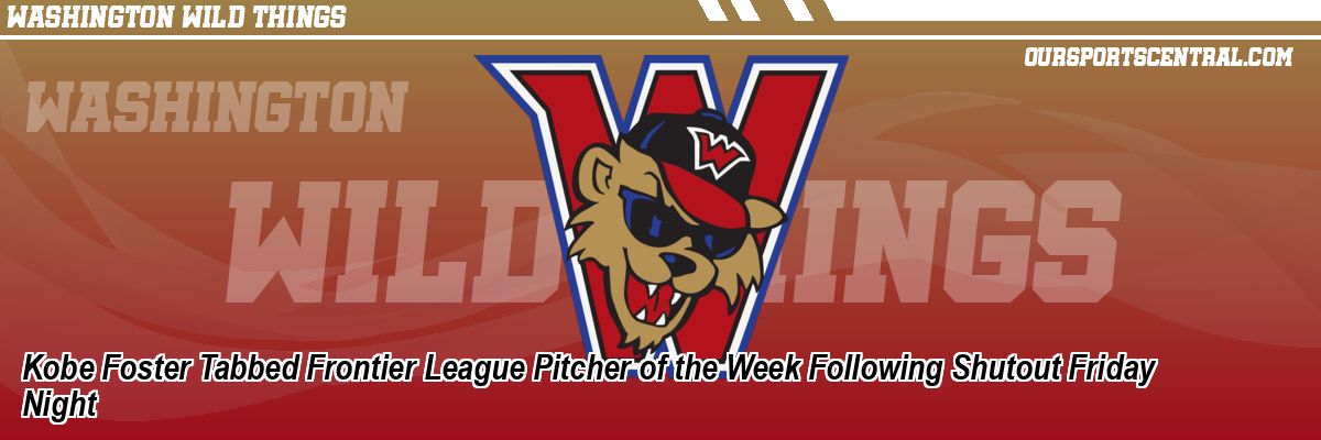 Kobe Foster Tabbed Frontier League Pitcher of the Week Following Shutout Friday Night