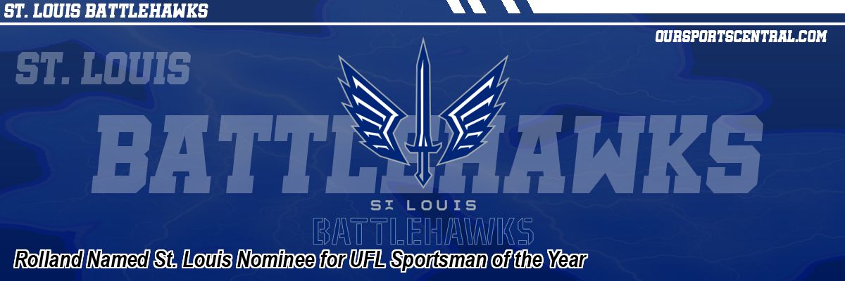 Rolland Named St. Louis Nominee for UFL Sportsman of the Year
