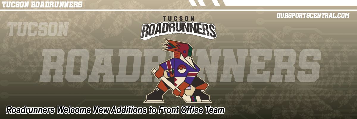Roadrunners Welcome New Additions to Front Office Team