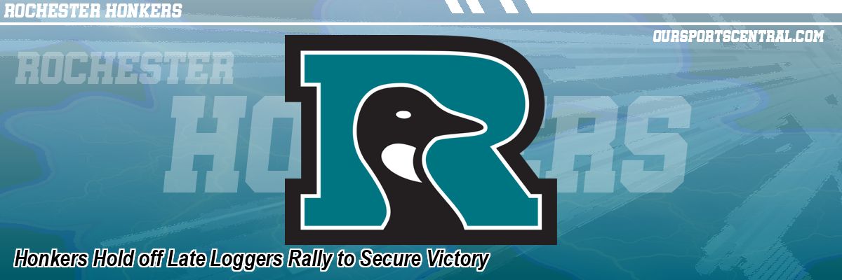Honkers Hold off Late Loggers Rally to Secure Victory