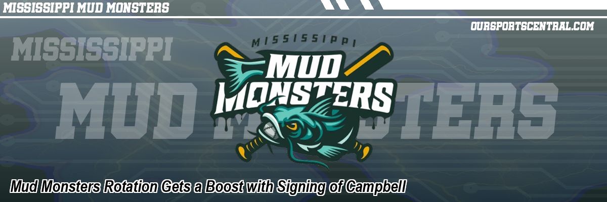 Mud Monsters Rotation Gets a Boost with Signing of Campbell