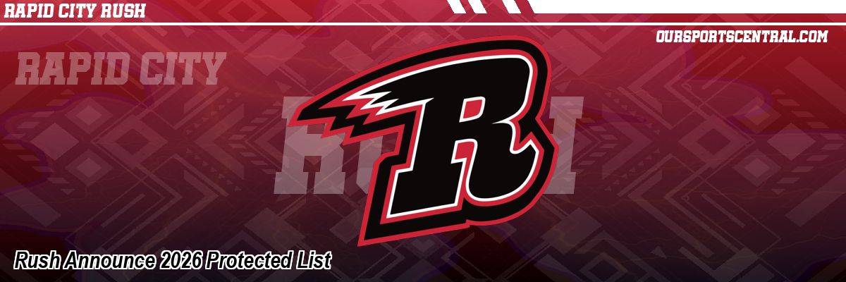 Rush Announce 2026 Protected List