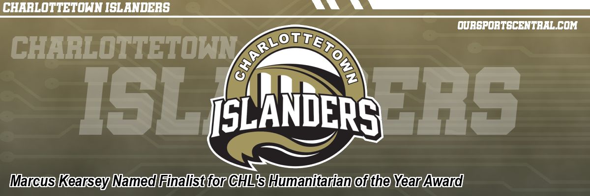 Marcus Kearsey Named Finalist for CHL's Humanitarian of the Year Award