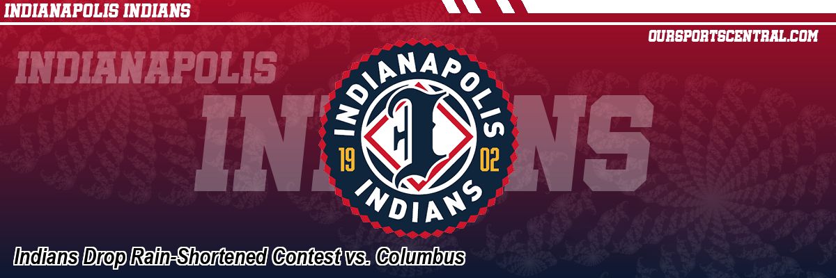 Indians Drop Rain-Shortened Contest vs. Columbus
