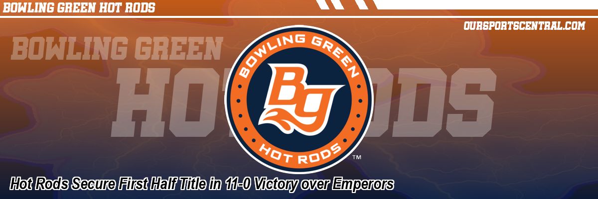 Hot Rods Secure First Half Title in 11-0 Victory over Emperors