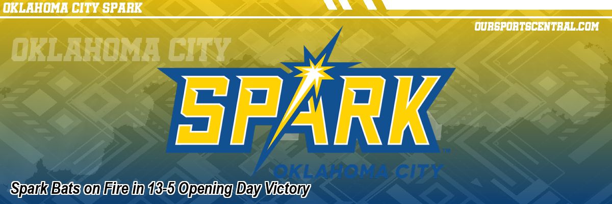 Spark Bats on Fire in 13-5 Opening Day Victory