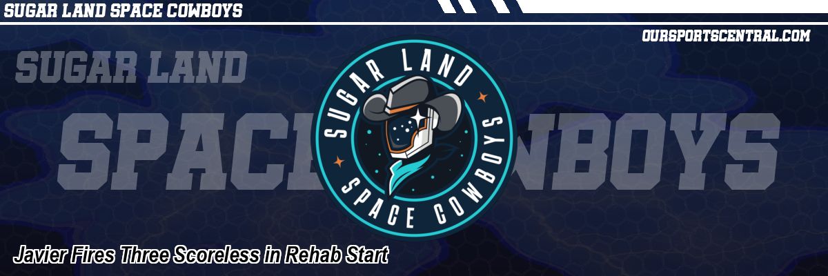 Javier Fires Three Scoreless in Rehab Start