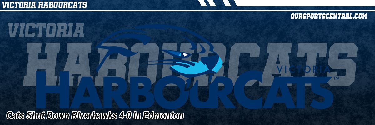 Cats Shut Down Riverhawks 4-0 in Edmonton