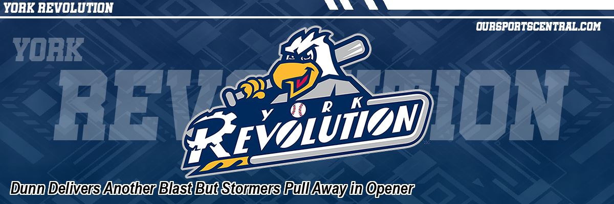 Dunn Delivers Another Blast But Stormers Pull Away in Opener