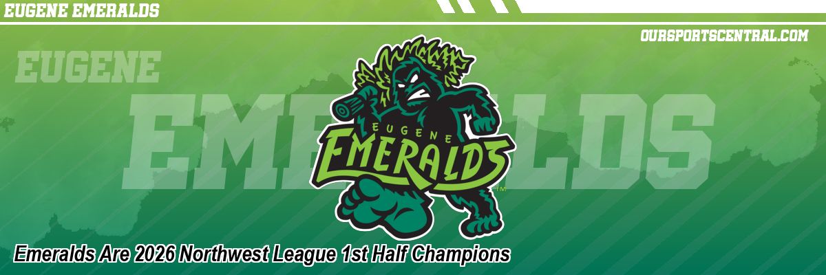 Emeralds Are 2026 Northwest League 1st Half Champions