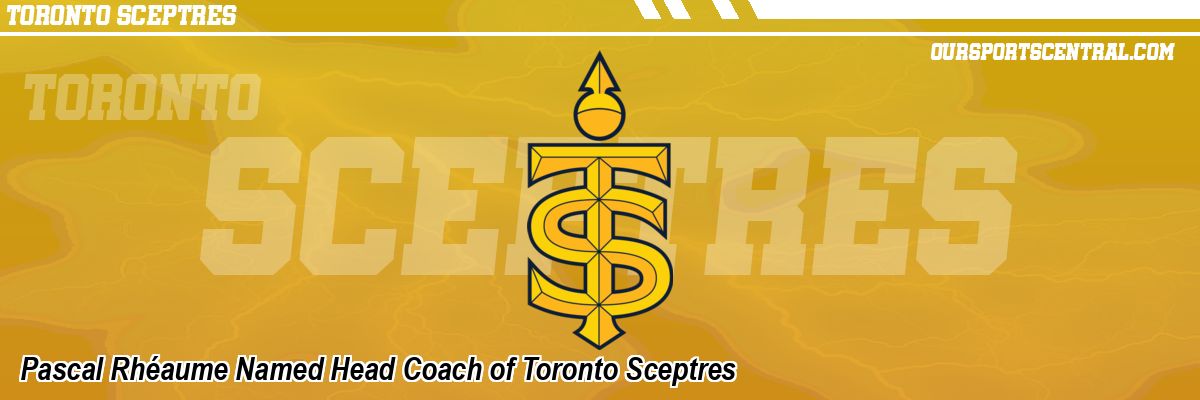 Pascal Rhéaume Named Head Coach of Toronto Sceptres