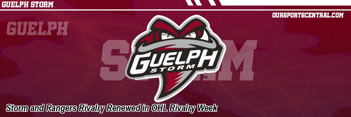 Storm and Rangers Rivalry Renewed in OHL Rivalry Week