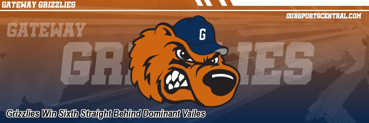 Grizzlies Win Sixth Straight Behind Dominant Vailes