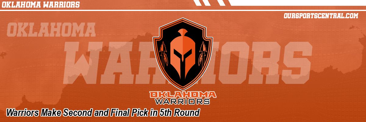 Warriors Make Second and Final Pick in 5th Round