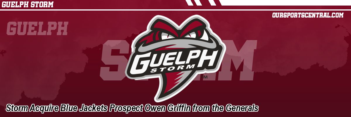 Storm Acquire Blue Jackets Prospect Owen Griffin from the Generals