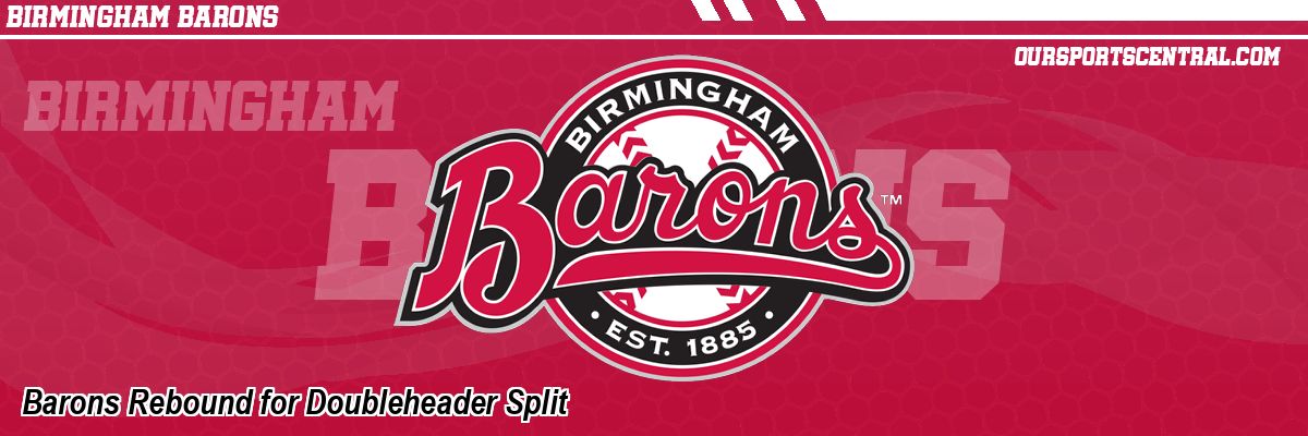 Barons Rebound for Doubleheader Split