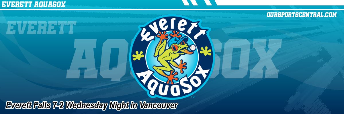 Everett Falls 7-2 Wednesday Night in Vancouver