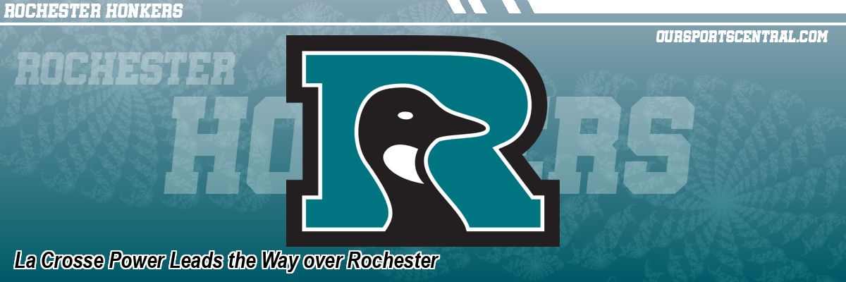 La Crosse Power Leads the Way over Rochester