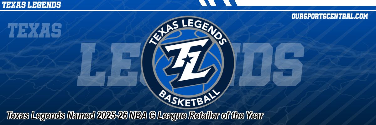 Texas Legends Named 2025-26 NBA G League Retailer of the Year