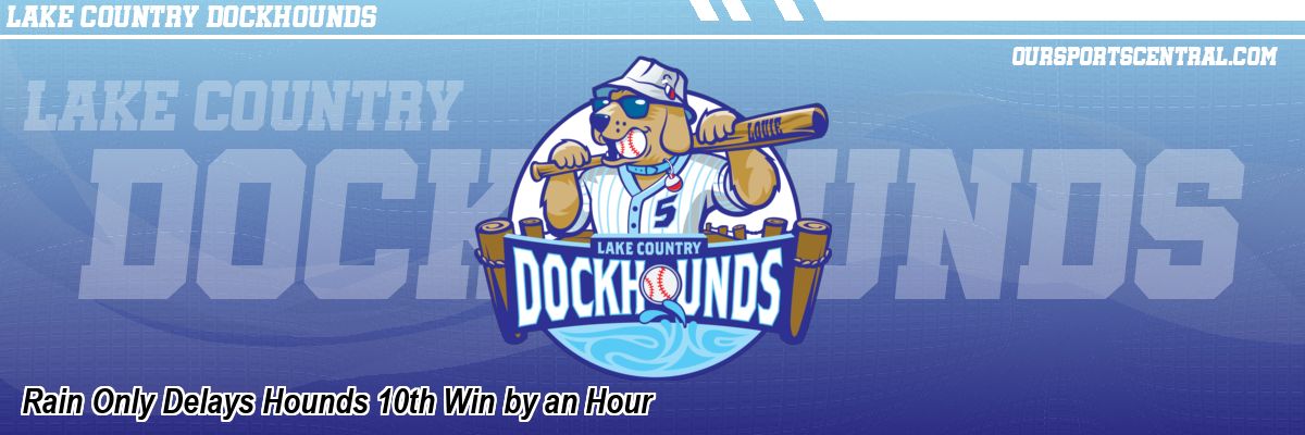 Rain Only Delays Hounds 10th Win by an Hour