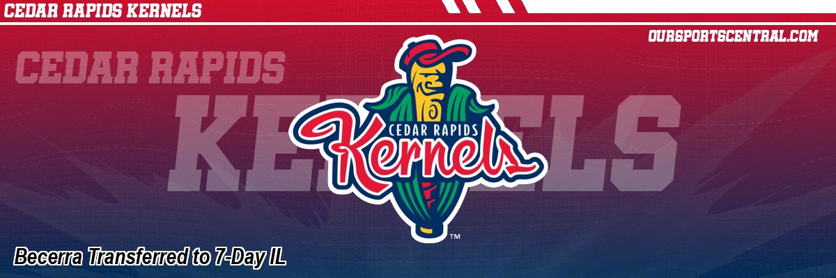 Becerra Transferred to 7-Day IL