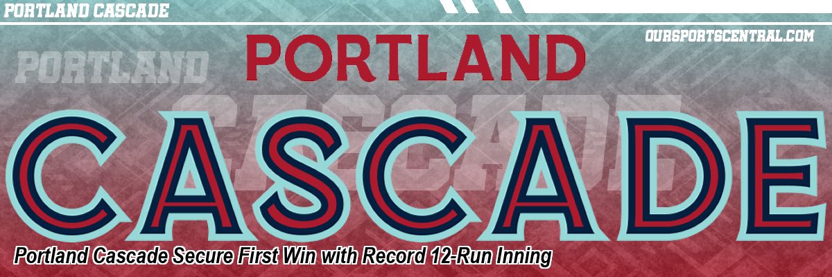 Portland Cascade Secure First Win with Record 12-Run Inning