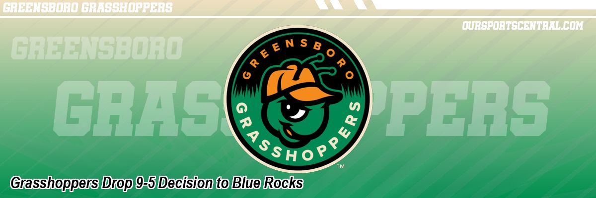 Grasshoppers Drop 9-5 Decision to Blue Rocks