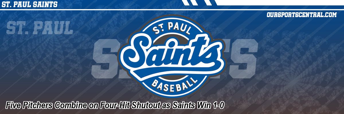 Five Pitchers Combine on Four-Hit Shutout as Saints Win 1-0