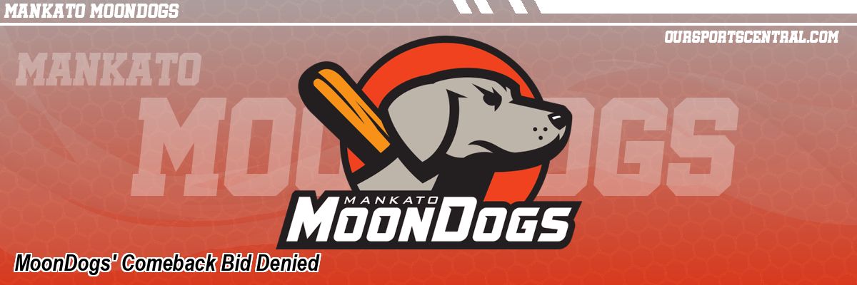 MoonDogs' Comeback Bid Denied