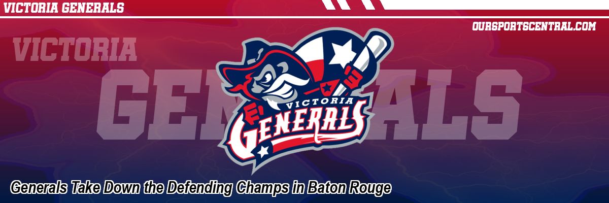 Generals Take Down the Defending Champs in Baton Rouge