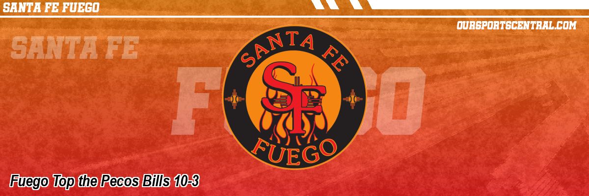 Fuego Top the Pecos Bills 10-3