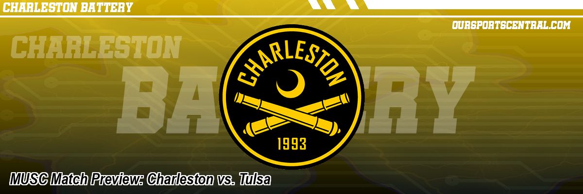 MUSC Match Preview: Charleston vs. Tulsa