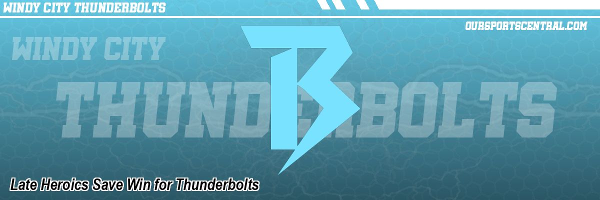 Late Heroics Save Win for Thunderbolts