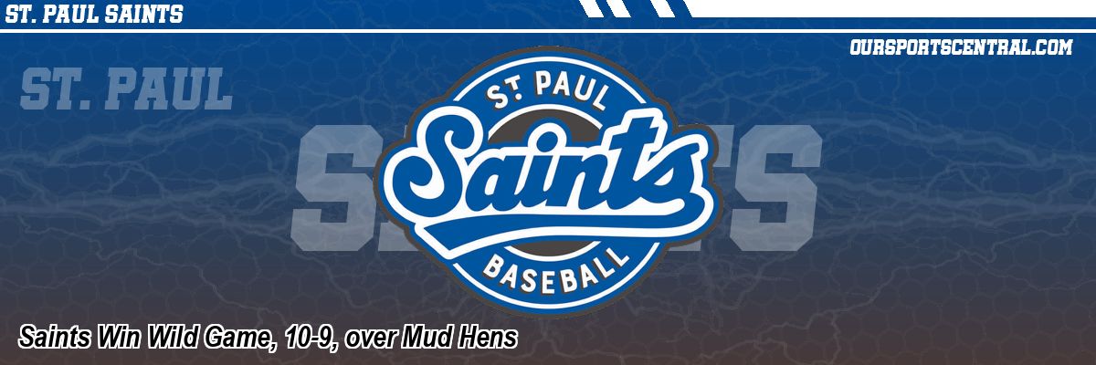 Saints Win Wild Game, 10-9, over Mud Hens