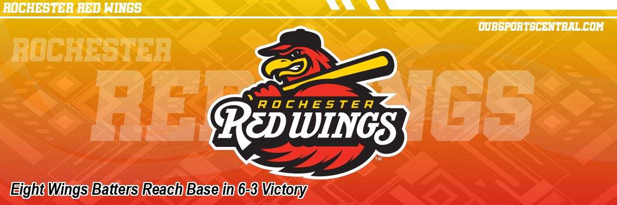 Eight Wings Batters Reach Base in 6-3 Victory