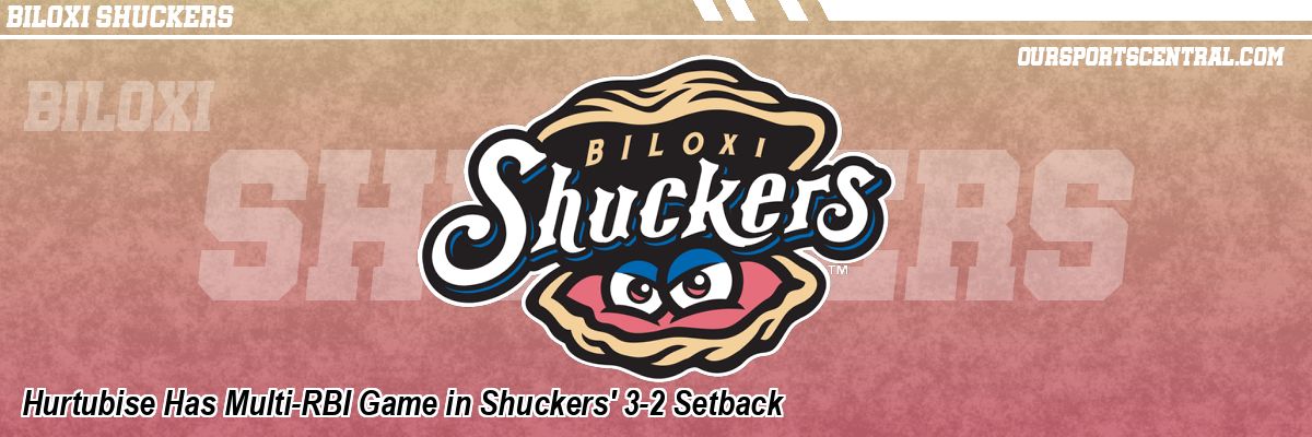 Hurtubise Has Multi-RBI Game in Shuckers' 3-2 Setback
