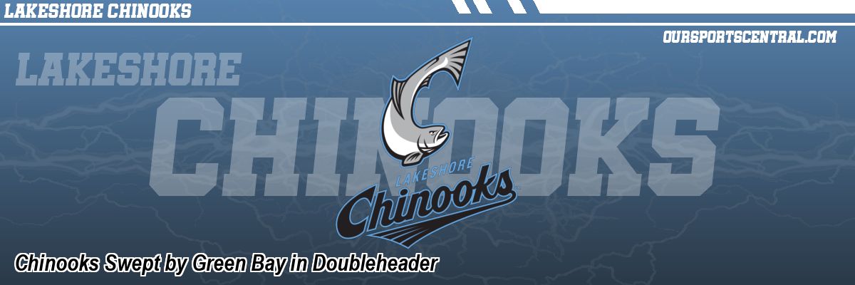 Chinooks Swept by Green Bay in Doubleheader