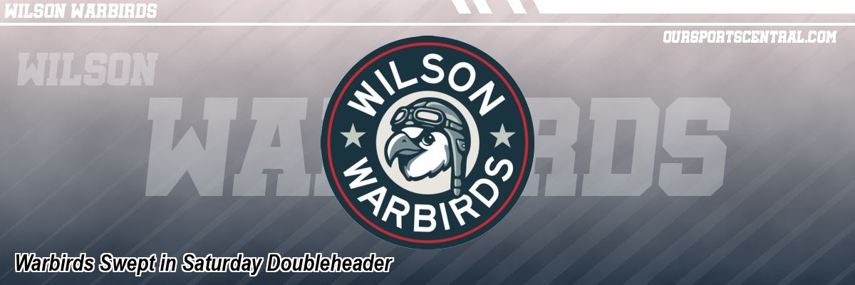 Warbirds Swept in Saturday Doubleheader