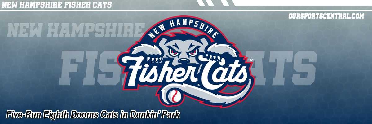 Five-Run Eighth Dooms Cats in Dunkin' Park
