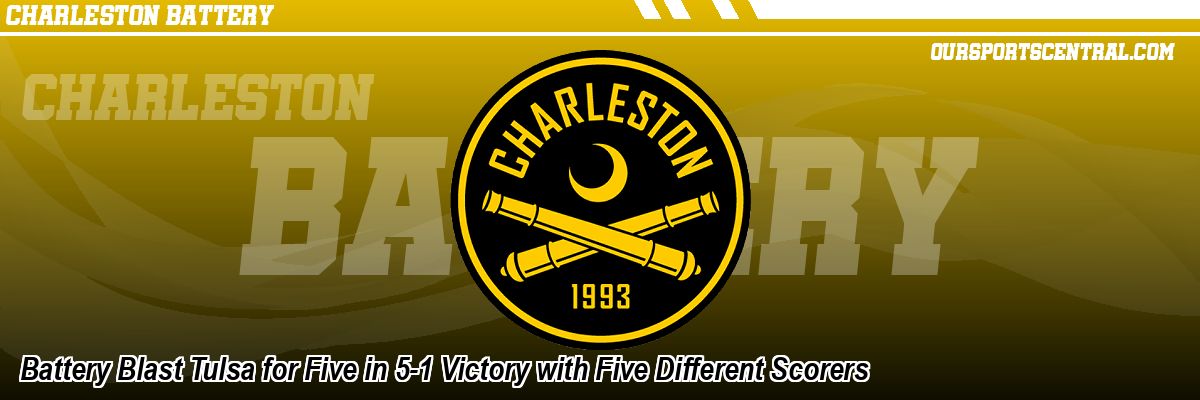 Battery Blast Tulsa for Five in 5-1 Victory with Five Different Scorers