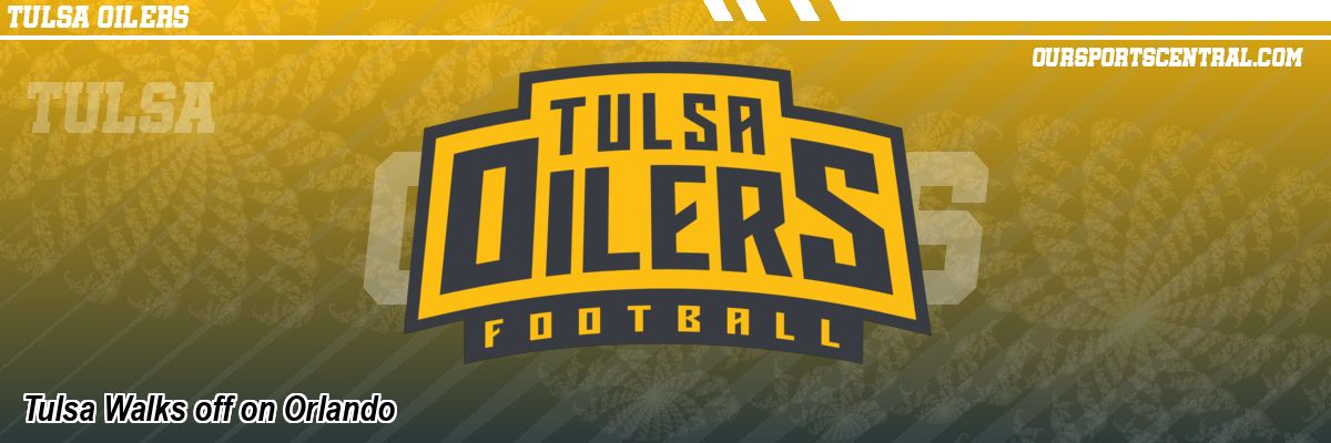 Tulsa Walks off on Orlando