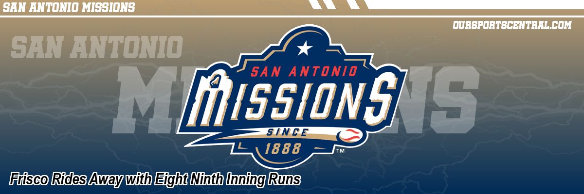 Frisco Rides Away with Eight Ninth Inning Runs