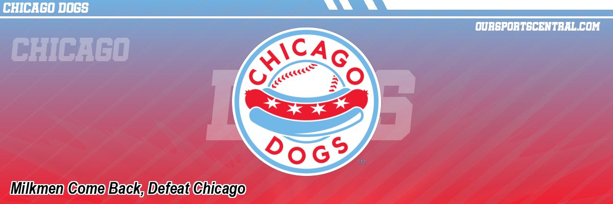 Milkmen Come Back, Defeat Chicago