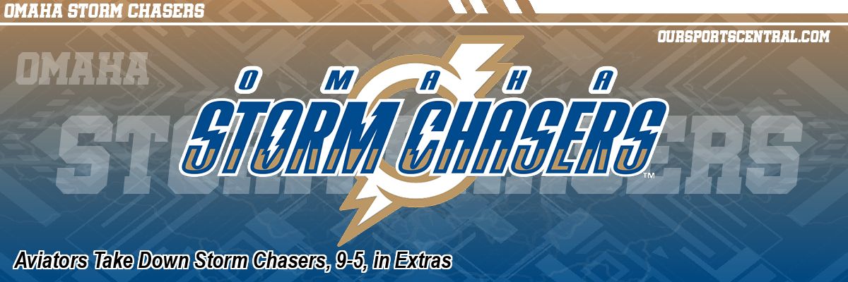 Aviators Take Down Storm Chasers, 9-5, in Extras