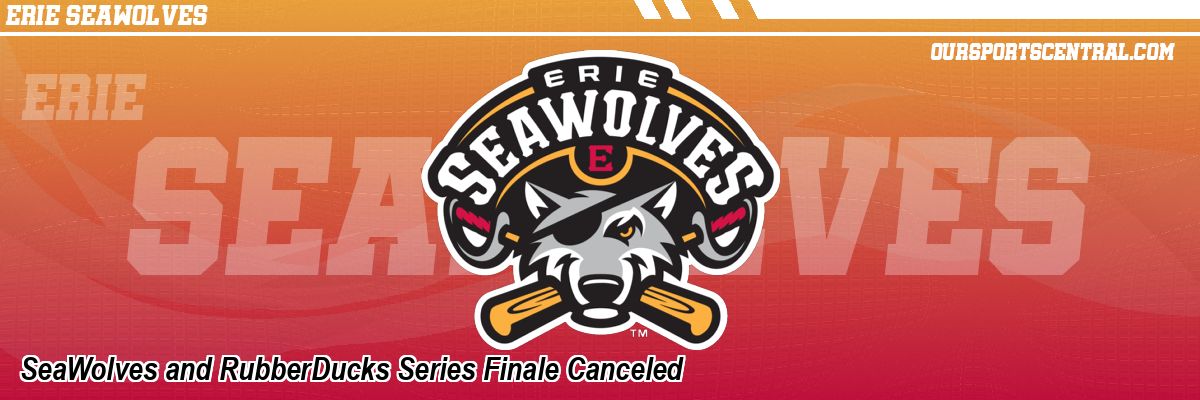 SeaWolves and RubberDucks Series Finale Canceled