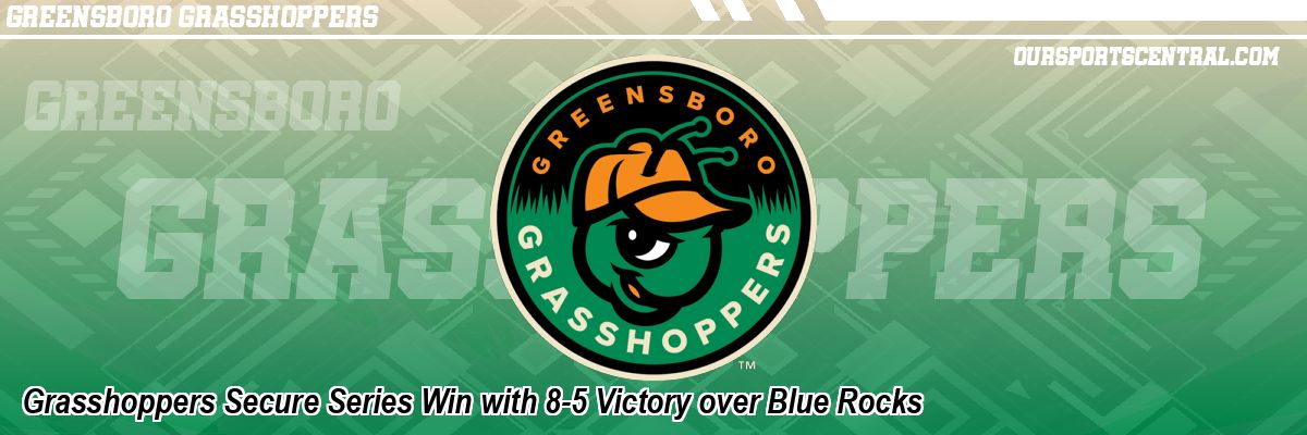 Grasshoppers Secure Series Win with 8-5 Victory over Blue Rocks
