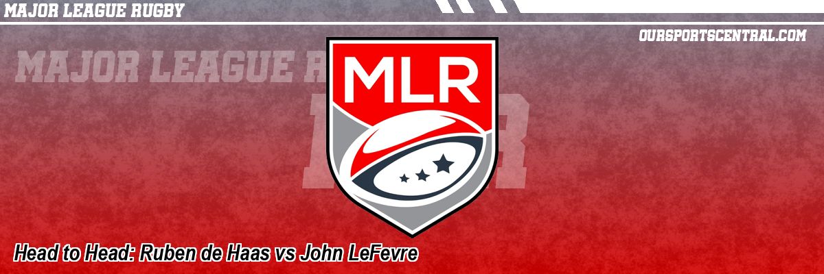 Head to Head: Ruben de Haas vs John LeFevre