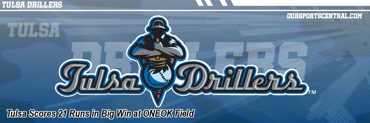 Tulsa Scores 21 Runs in Big Win at ONEOK Field