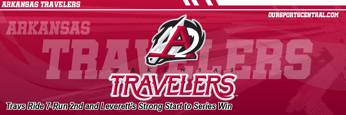 Travs Ride 7-Run 2nd and Leverett's Strong Start to Series Win